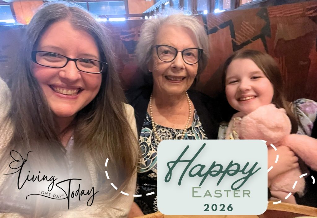 Living One Day Today Easter Blog